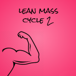 Lean Mass Cycle 2